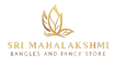 Sri Mahalakshmi Bangles and Fancy Store